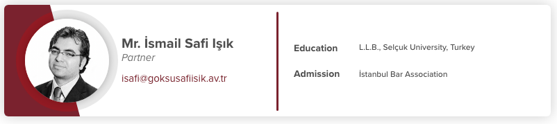 Goksu Safi Isik Attorney Istanbul, Turkey Office