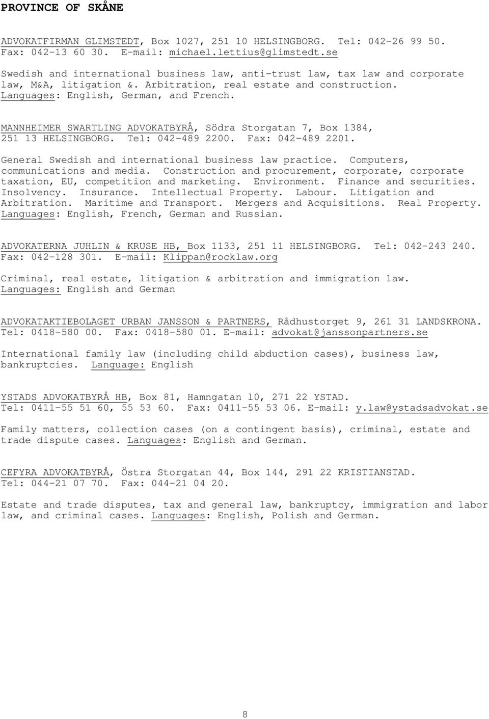 Mannheimer Swartling Helsingborg, Sweden Office