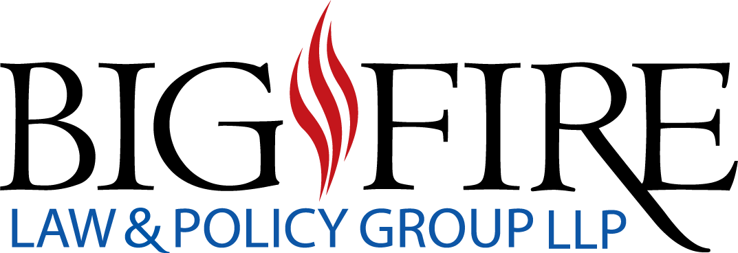 Big Fire Law & Policy Group LLP Washington, DC Office