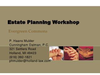 Cunningham Dalman P.C Holland,  Office