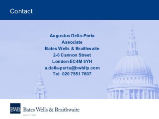 Bates Wells & Braithwaite London LLP London, United Kingdom Office