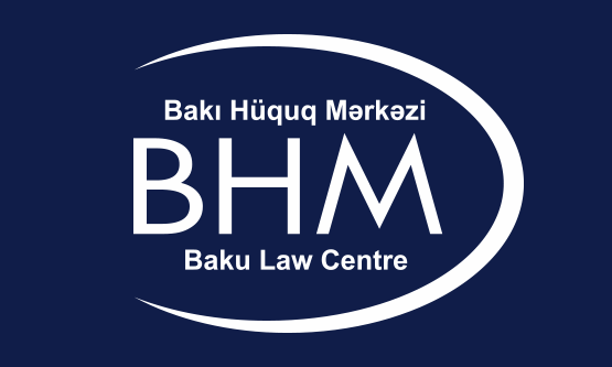 BHM Baku Law Centre Baku, Azerbaijan Office