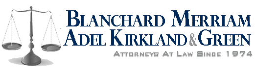 The Law Firm of Blanchard, Merriam, Adel & Kirkland, P.A Ocala, FL Office