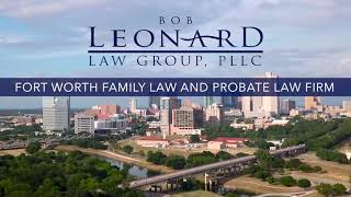 Bob Leonard Law Group, PLLC Fort Worth, TX Office