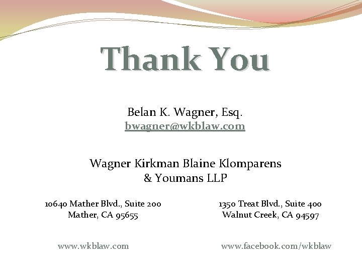 Wagner Kirkman Blaine Klomparens & Youmans LLP Walnut Creek, CA Office