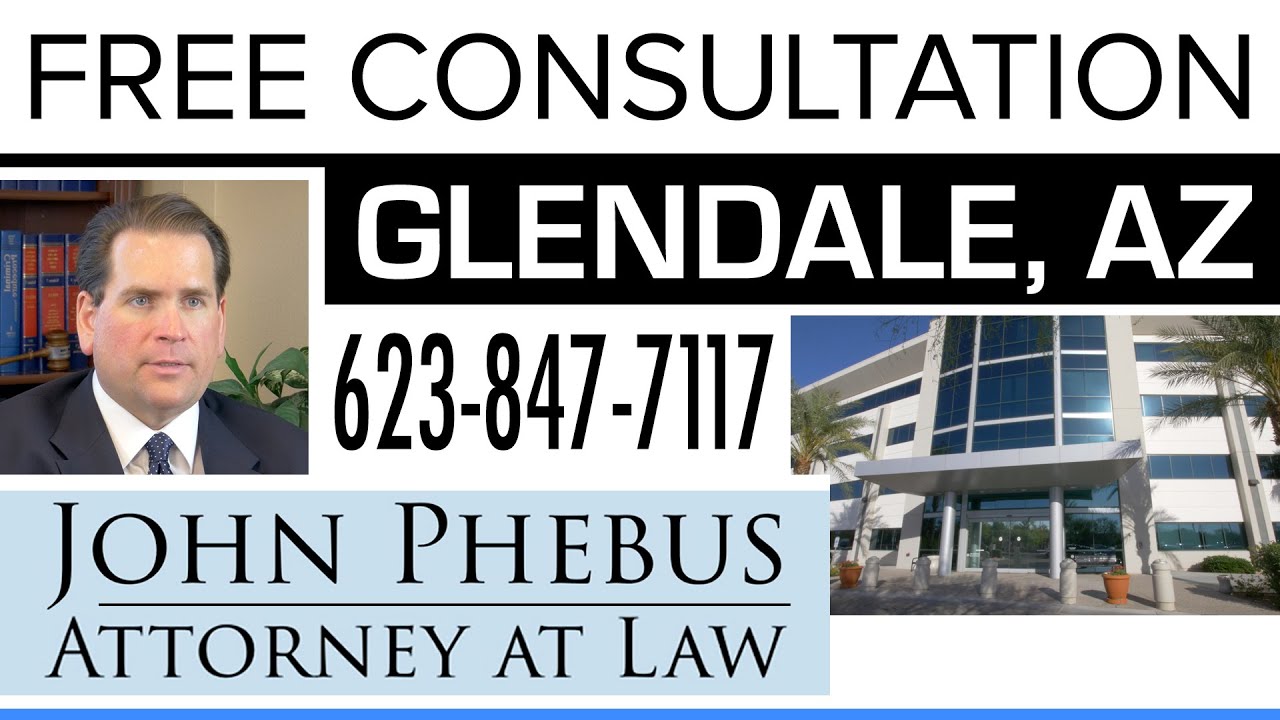 The Law Offices of John Phebus Glendale, AZ Office